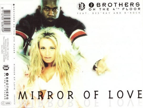 2 Brothers On The 4th Floor Feat. Des'Ray And D-Rock – Mirror Of Love (CD maxi)