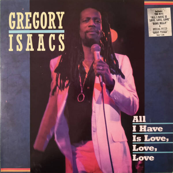 Gregory Isaacs – All I Have Is Love, Love, Love (LP)