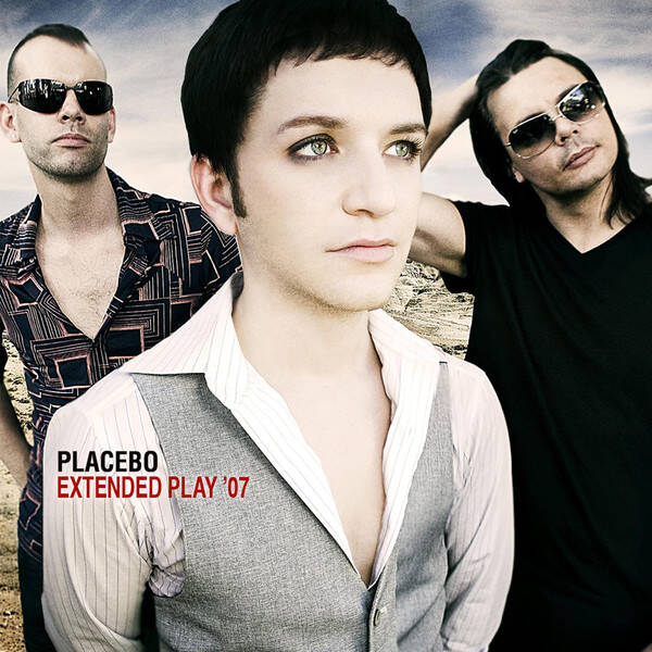 Placebo – Extended Play '07 (CD, EP)
