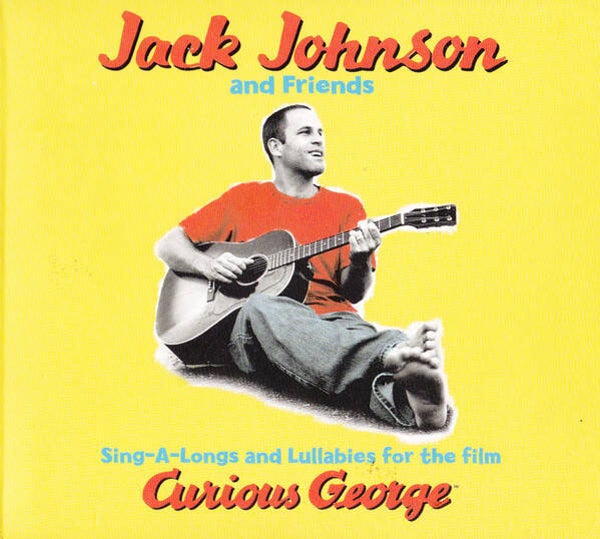 Jack Johnson And Friends – Sing-A-Longs And Lullabies For The Film Curious George (CD)