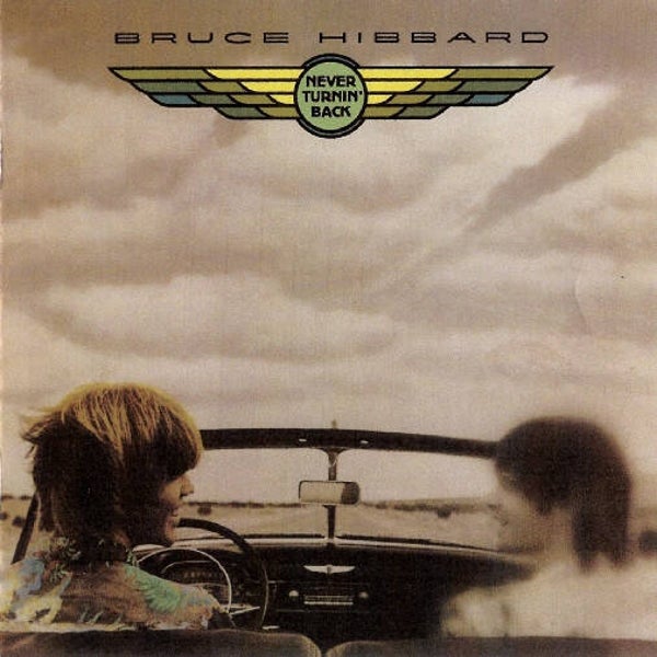 Bruce Hibbard – Never Turnin' Back (CD)