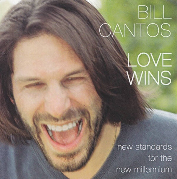 Bill Cantos – Love Wins - New Standards For The New Millennium (CD)