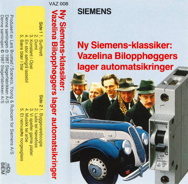Vazelina Bilopphøggers – Ny Siemens-klassiker: Vazelina Bilopphøggers Lager Automatsikringer (Kassett)