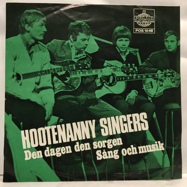 Hootenanny Singers – Den Dagen Den Sorgen / Sång Och Musik (7")