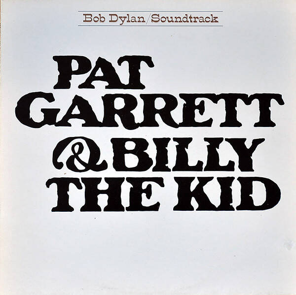 Bob Dylan – Pat Garrett & Billy The Kid (LP)