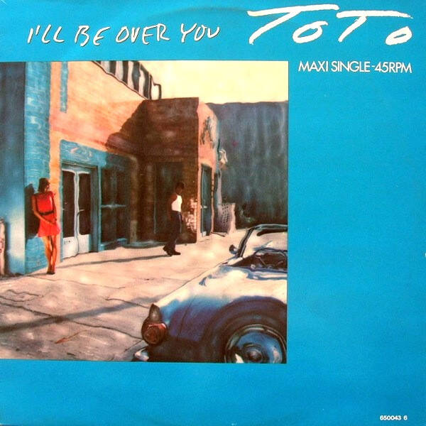 Toto – I'll Be Over You (12" maxi)
