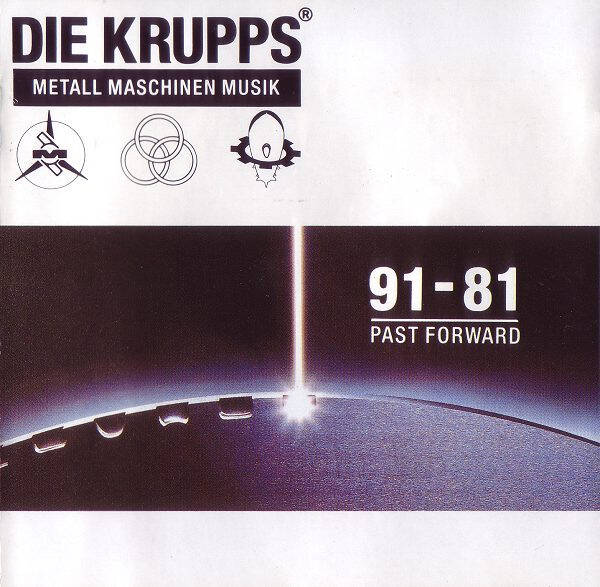 Die Krupps ‎– Metall Maschinen Musik · 91-81 Past Forward (CD)