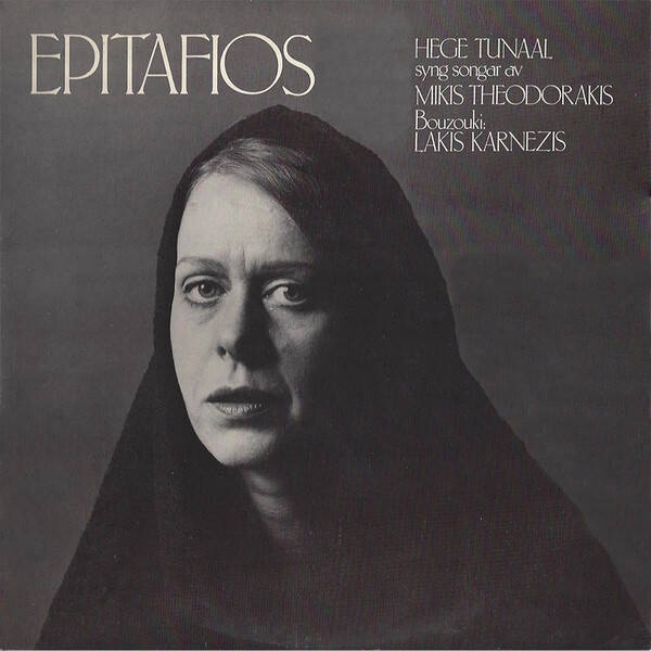 Hege Tunaal Syng Songar Av Mikis Theodorakis , Bouzouki: Lakis Karnezis – Epitafios (LP)