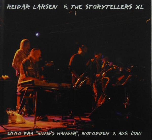 Reidar Larsen, The Storytellers XL – Ekko Fra Hovig's Hangar Notodden 7. Aug 2010 (CD)