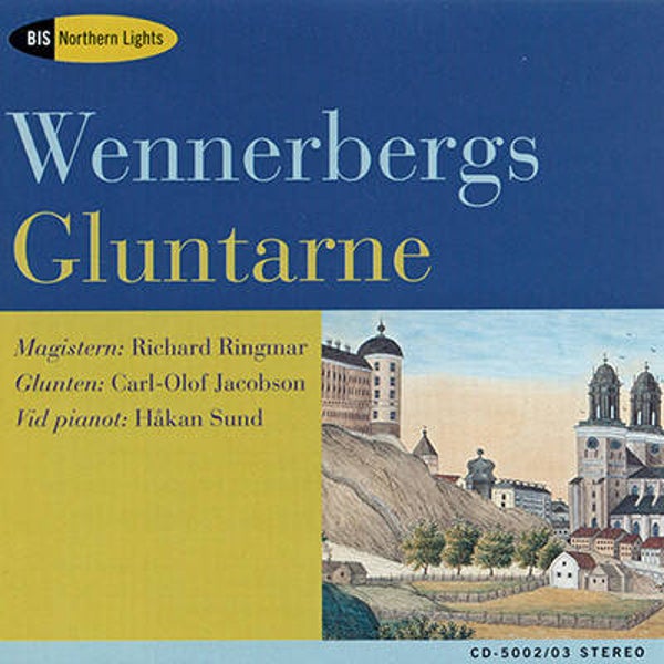 Gunnar Wennerberg, Richard Ringmar, Carl-Olof Jacobson, Håkan Sund – Wennerbergs Gluntarne (2CD)