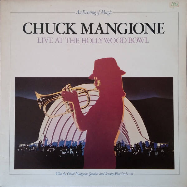 Chuck Mangione – Live At The Hollywood Bowl (An Evening Of Magic) (2LP)