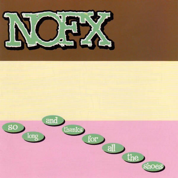 NOFX – So Long And Thanks For All The Shoes (CD)
