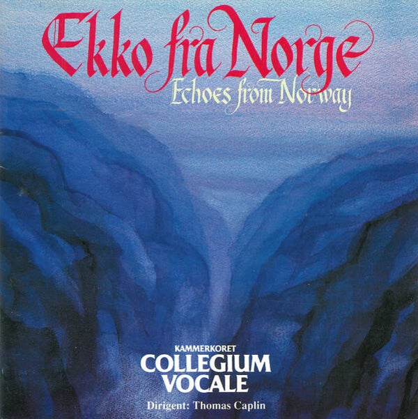 Kammerkoret Collegium Vocale – Ekko Fra Norge (Echoes From Norway) (CD)