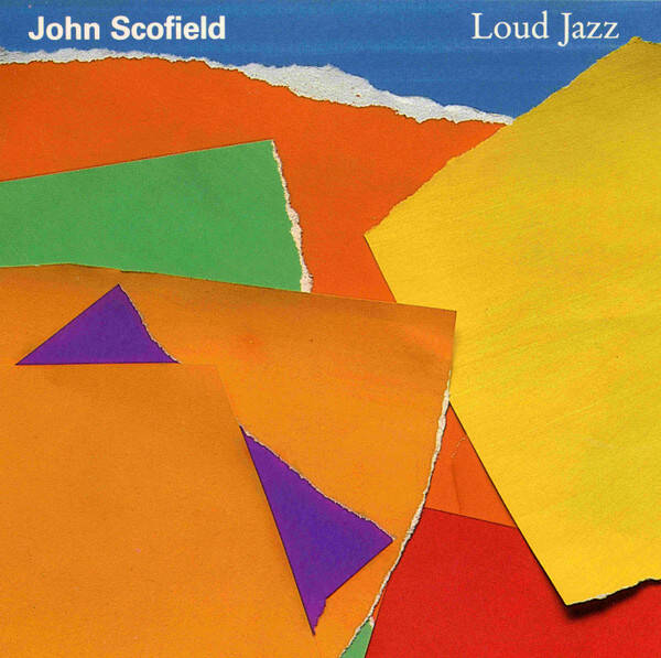 John Scofield – Loud Jazz (CD)
