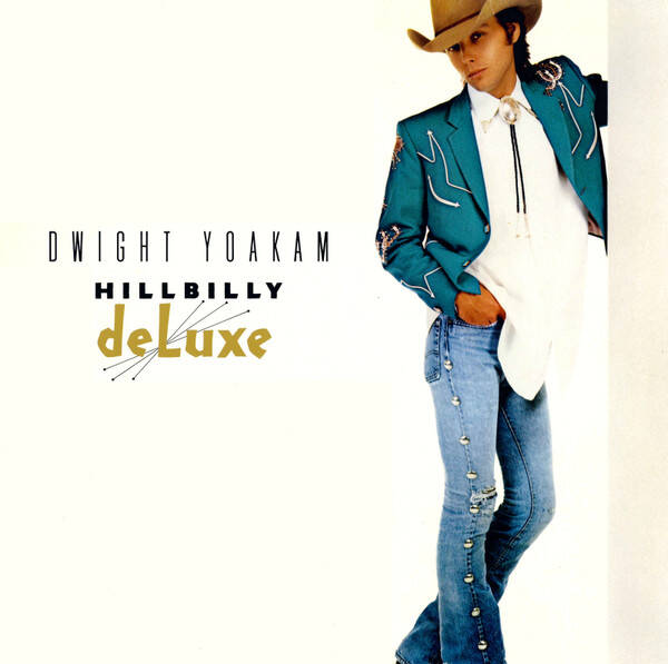 Dwight Yoakam – Hillbilly DeLuxe (LP)