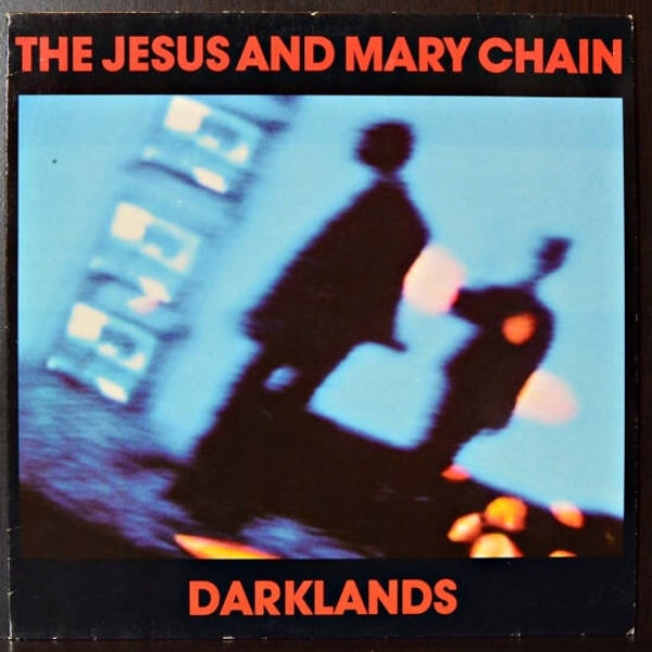 The Jesus And Mary Chain – Darklands (LP)