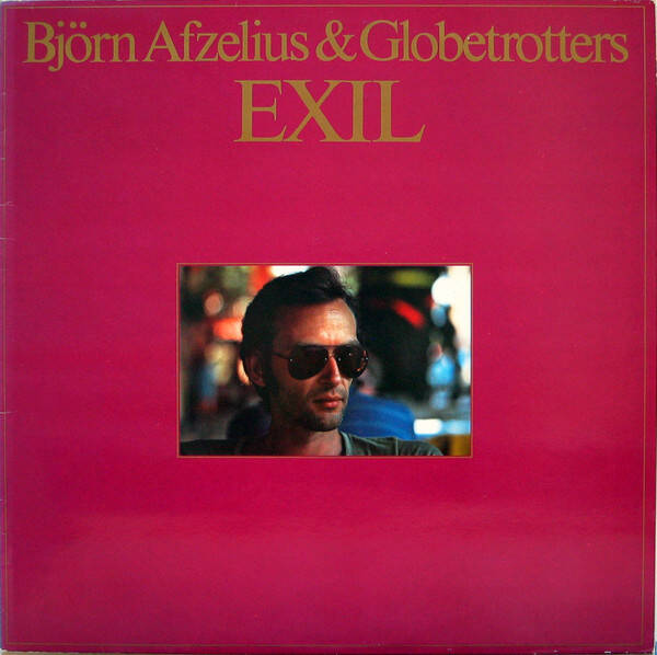 Björn Afzelius & Globetrotters – Exil (LP)