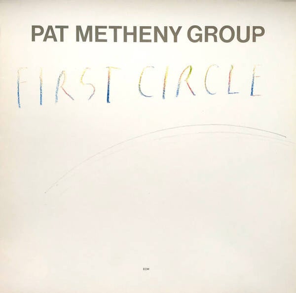 Pat Metheny Group – First Circle (LP)