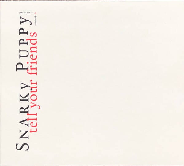 Snarky Puppy – Tell Your Friends (CD)