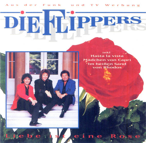 Die Flippers – Liebe Ist Eine Rose (CD)