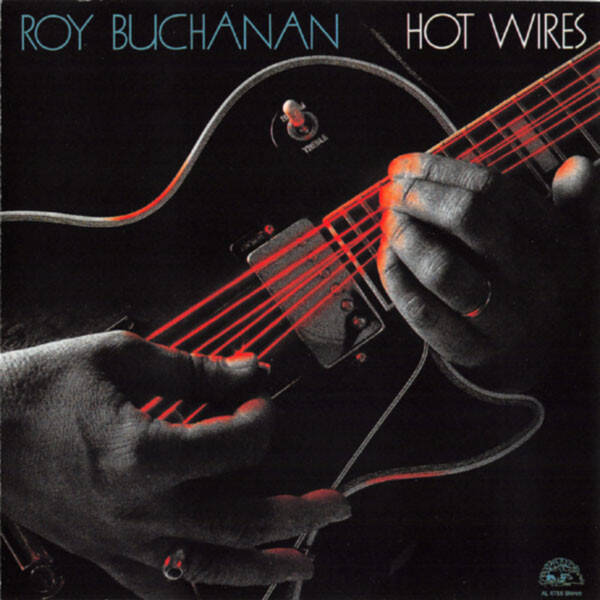 Roy Buchanan – Hot Wires (CD)