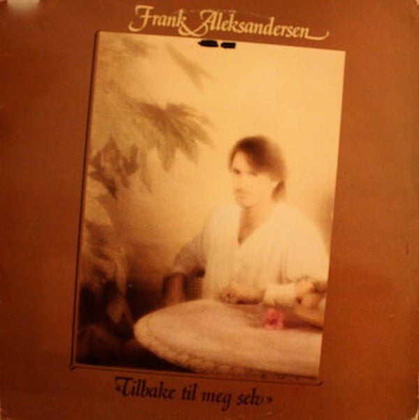 Frank Aleksandersen – Tilbake Til Meg Selv (LP)