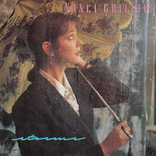 Nanci Griffith – Storms (LP)
