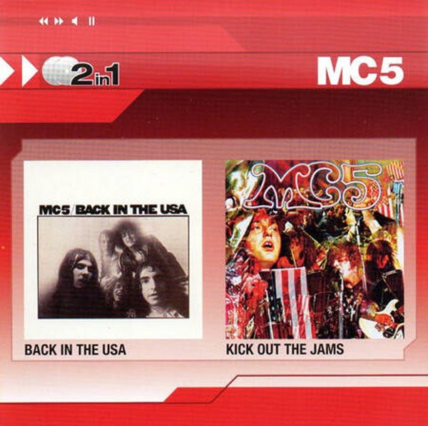 MC5 – Back In The USA / Kick Out The Jams (2CD)