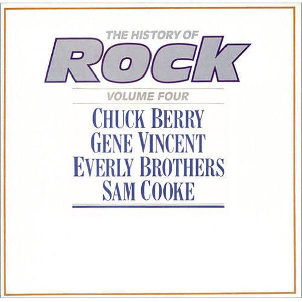 Chuck Berry / Gene Vincent / Everly Brothers / Sam Cooke – The History Of Rock (Volume Four)