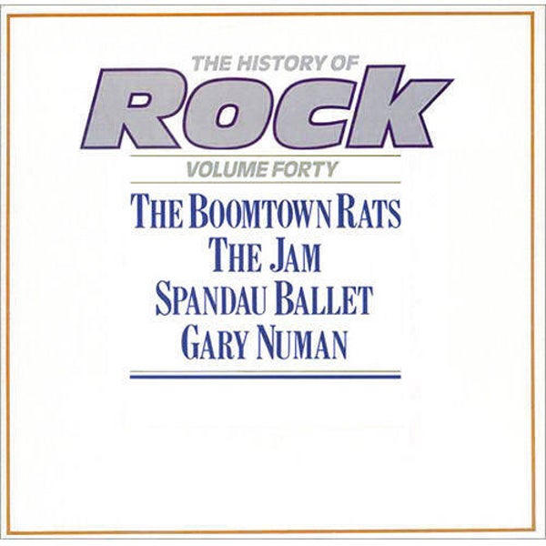 The Boomtown Rats / The Jam / Spandau Ballet / Gary Numan – The History Of Rock (Volume Forty) (2LP)