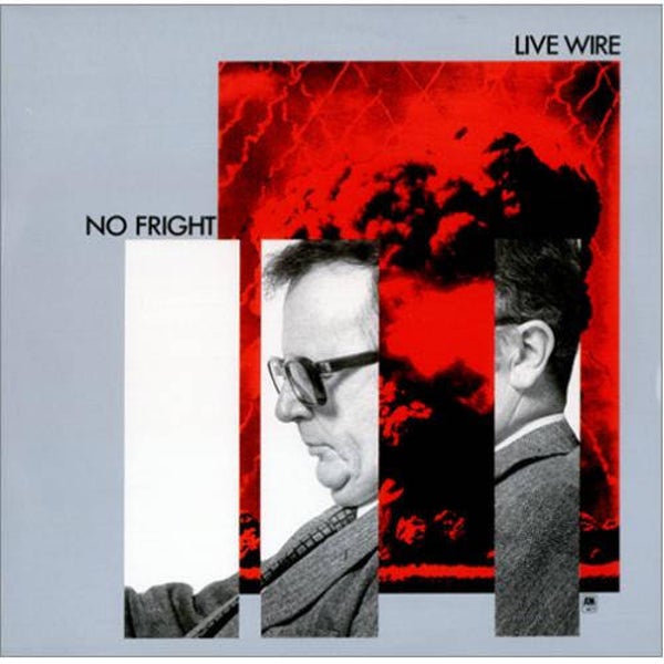 Live Wire – No Fright (LP)