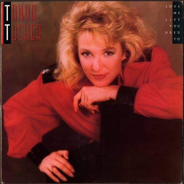 Tanya Tucker – Love Me Like You Used To (LP)