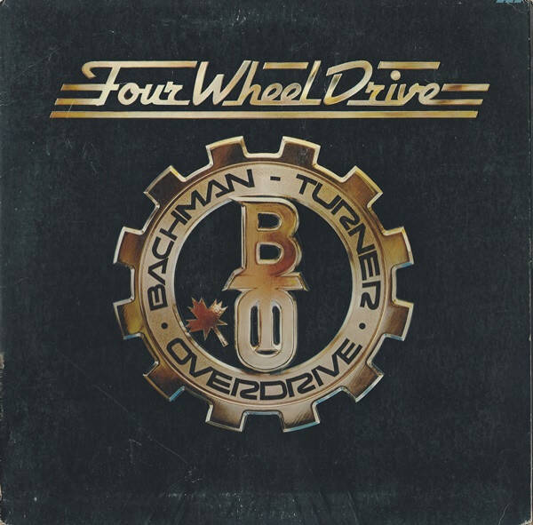 Bachman-Turner Overdrive – Four Wheel Drive (LP)