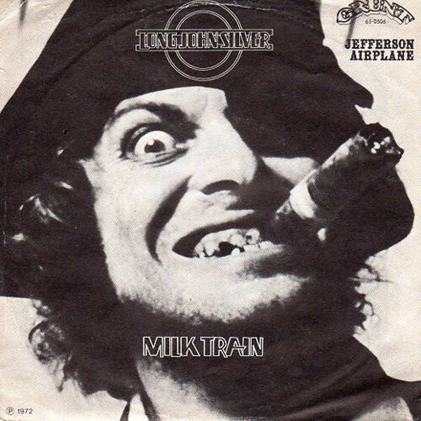Jefferson Airplane – Long John Silver / Milk Train (7")