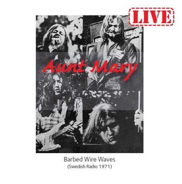 Aunt Mary – Barbed Wire Waves (Swedish Radio 1971) (LP)