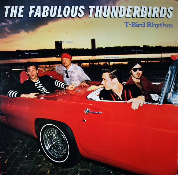 The Fabulous Thunderbirds – T-Bird Rhythm (LP)