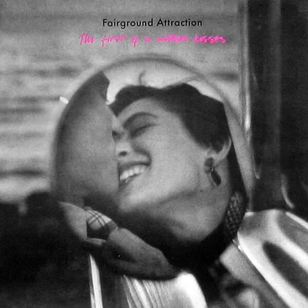 Fairground Attraction – The First Of A Million Kisses (LP)