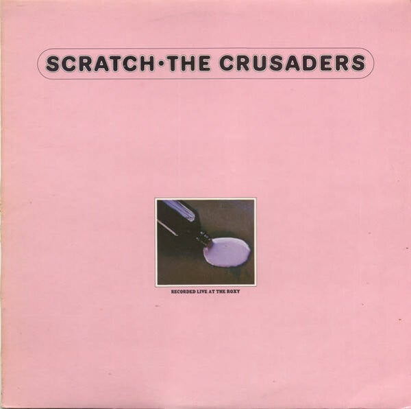The Crusaders – Scratch (LP)