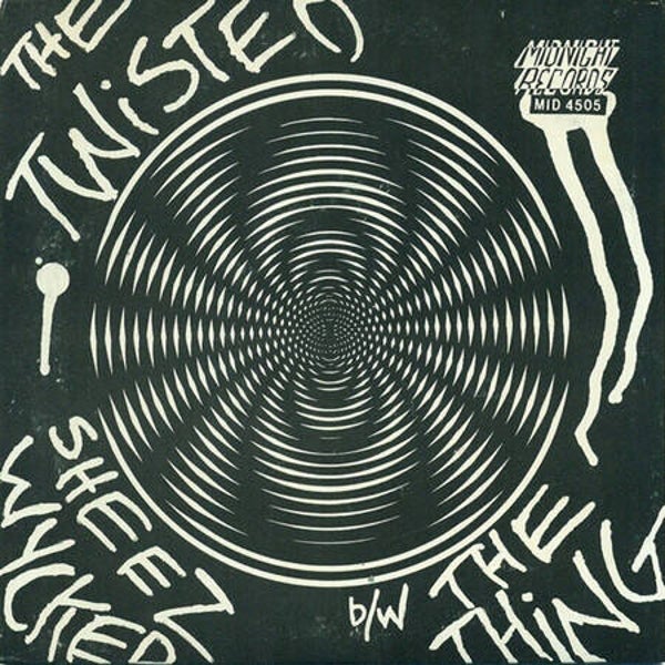 The Twisted ‎– Sheez Wycked / The Thing (7")