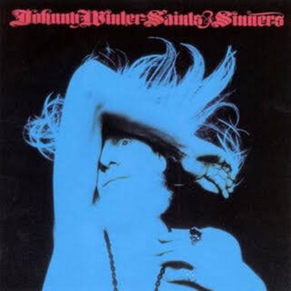 Johnny Winter – Saints & Sinners (LP)