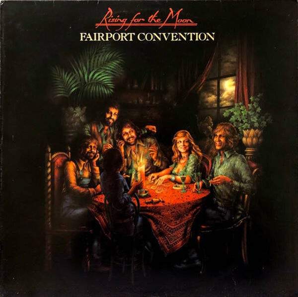 Fairport Convention – Rising For The Moon (LP)