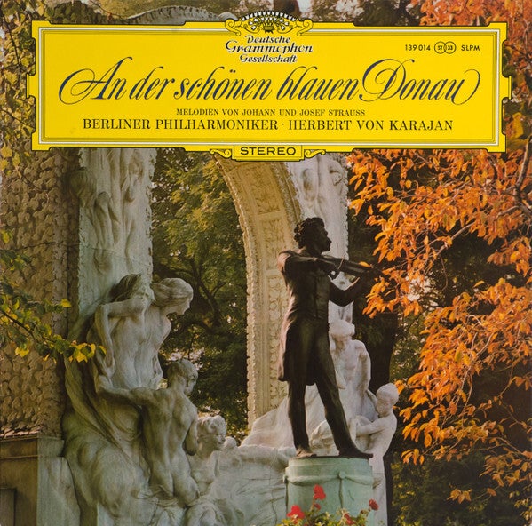 Johann, Johann und Josef Strauss, Berliner Philharmoniker · Herbert von Karajan – An Der Schönen Blauen Donau - Melodien Von Johann Und Josef Strauss (LP)