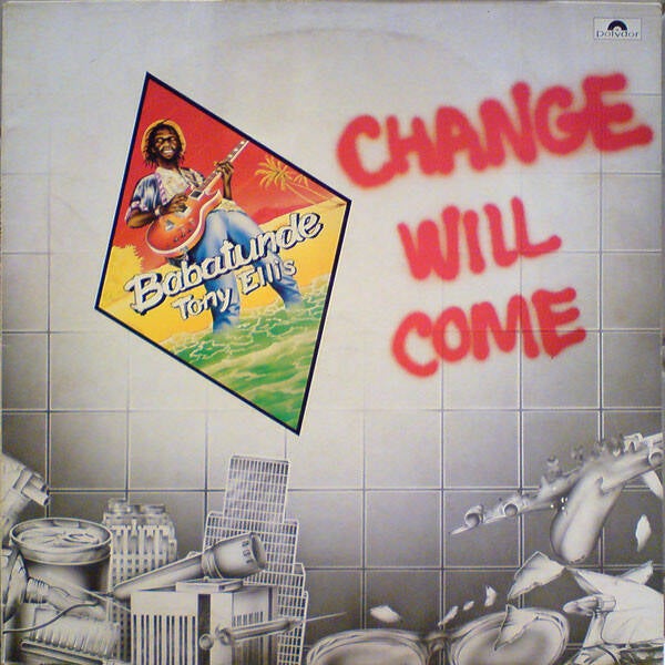 Babatunde Tony Ellis – Change Will Come (LP)
