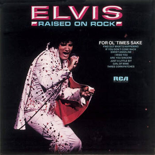 Elvis Presley – Raised On Rock / For Ol' Times Sake (LP)