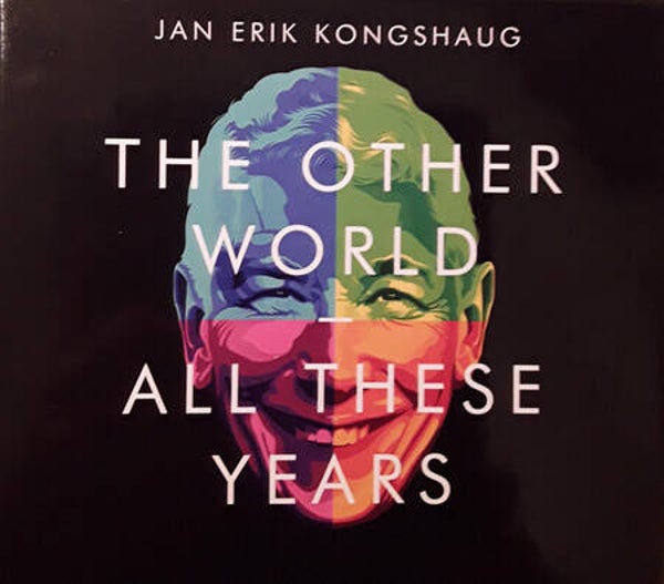 Jan Erik Kongshaug – The Other World – All These Years (2CD)