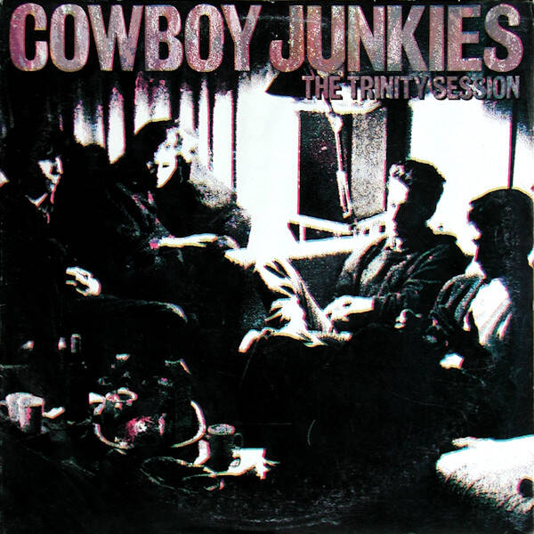 Cowboy Junkies – The Trinity Session (LP)