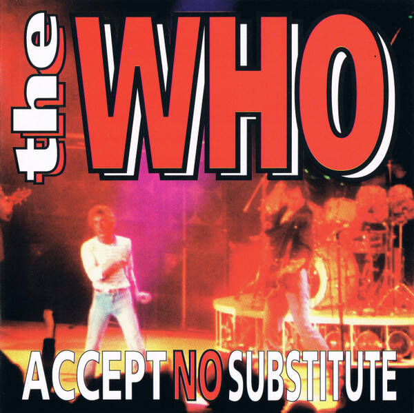 The Who – Accept No Subsitute (CD)