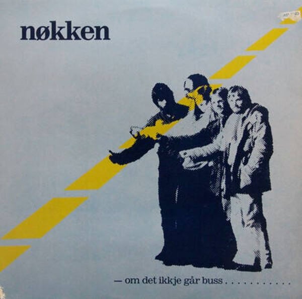 Nøkken ‎– Om Det Ikkje Går Buss (LP)