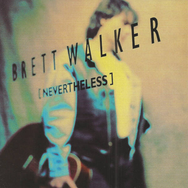 Brett Walker – [Nevertheless] (CD)