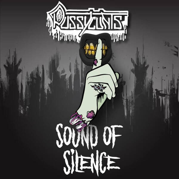 Pussycunts – Sound Of Silence (7")